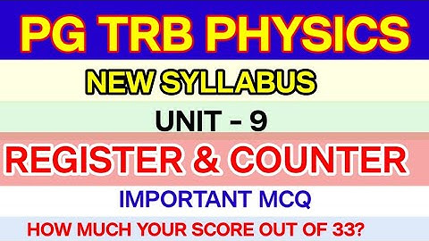 PG TRB PHYSICS- NEW SYLLABUS/ UNIT 9/ REGISTER & COUNTER ONE MARKS/ONLINE TEST BATCH/STUDY MATERIAL
