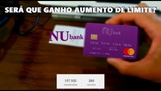 CARTÃO NUBANK: SE EU NÃO GASTAR BOA PARTE DO MEU LIMITE...