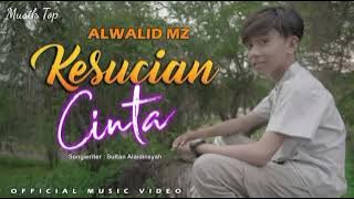 Alwalid MZ - Kesucian Cinta