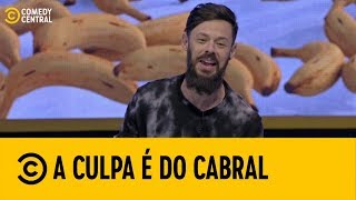 #ACulpaÉDoCabral - Se eu FOSSE você
