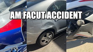 AM FACUT ACCIDENT