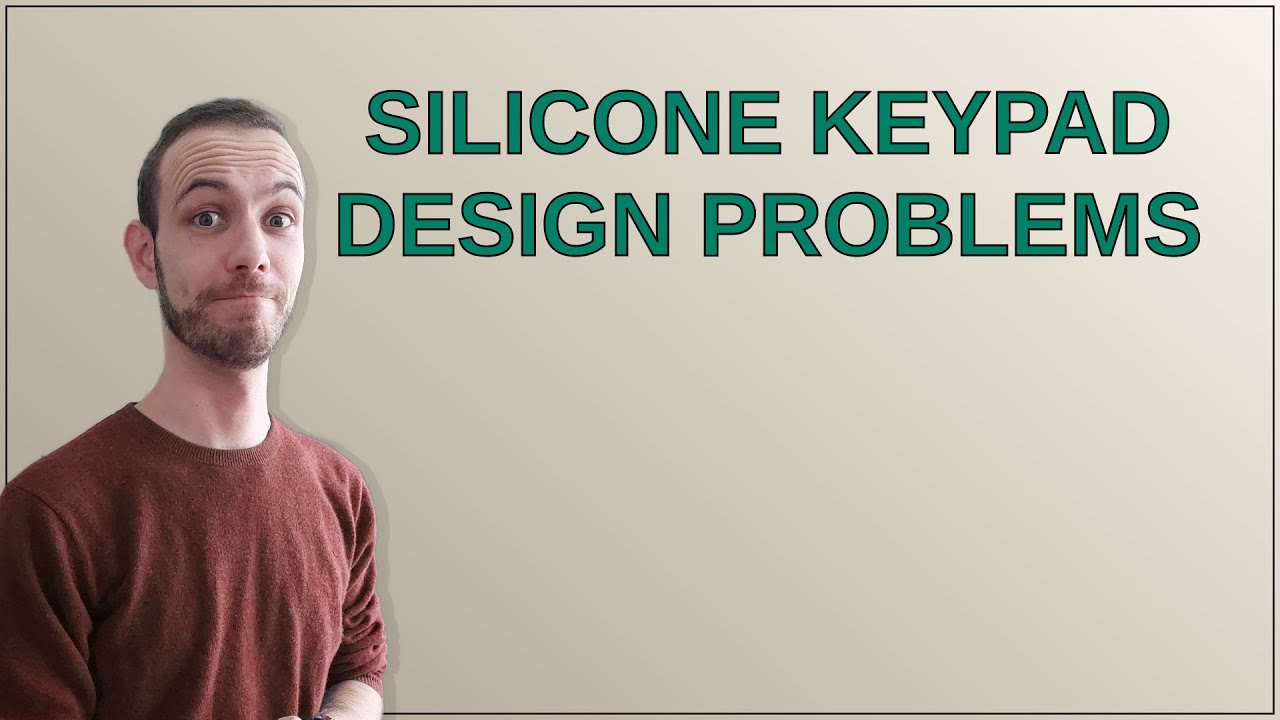 Electronics: Silicone Keypad Design Problems - YouTube