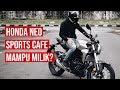 2018 Honda CB250R | LAWA.. TAPI OK KE? | WALKAROUND | Part 1