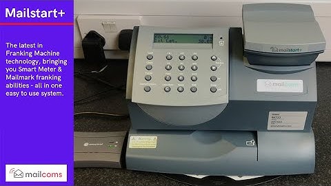 About The Mailcoms Mailstart Plus (+) Franking Machine