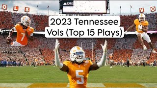 2023 Tennessee Vols (Top 15 Plays)