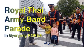 2019 Street Parade with Royal Thai Army Band in Gyeryong Korea