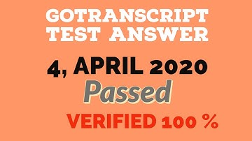 GoTranscript Test Answer April 4, 2020 | All Questions are Rights