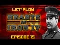GREAT SOVIET LET'S PLAY! Hearts of Iron 4 Episode 15