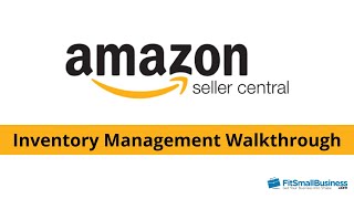 Amazon Inventory Management - Seller Central Walkthrough