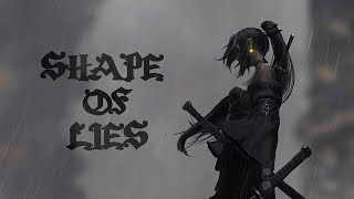 【Nightcore】  Shape of Lies