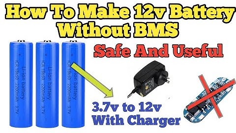 How to make 12 Volt battery with 3.7v Battery without BMS | 3S Lithium Battery series connection