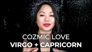 Cozmic Love: VIRGO   CAPRICORN (Sun Sign compatibility by pro astrologer Joan Zodianz)