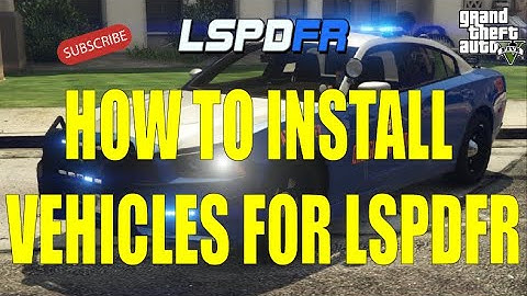 How to Install Vehicles for GTA5 LSPDFR Using OpenIV 2019