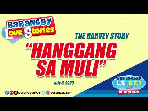 HANGGANG SA MULI - HARVEY | Papa Dudut | Barangay Love Stories