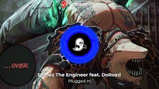 Fumez The Engineer feat. DoRoad - Plugged In