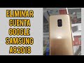 Eliminar cuenta Google Samsung A8 2018 definitivamente.2021🤩