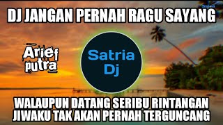 DJ JANGAN PERNAH RAGU SAYANG - DJ WALAUPUN DATANG SERIBU RINTANGAN REMIX FULLBASS TERBARU VIRAL 2023