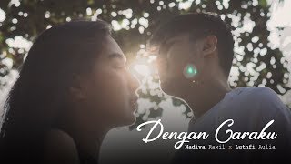 Arsy Widianto, Brisia Jodie - Dengan Caraku ( Nadiya Rawil & Luthfi Aulia Cover ) chords