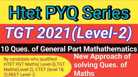 HTET TGT 2021 Paper General Part MATHS 10 Questions solution