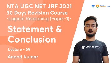 Logical Reasoning (Statement & Conclusion) | Lec - 69 | Reasoning | UGC NET-JRF 2021 | Anand Kumar