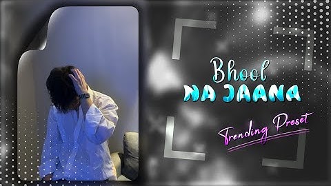 Bhool Na Jaana 💫😔 || TRENDING XML FILE 👀📌 || ALIGHT MOTION XML 📈🔥