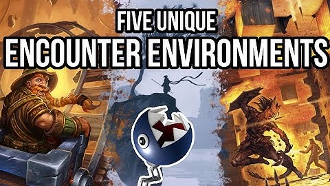 5 Unique Encounter Environments for Combat