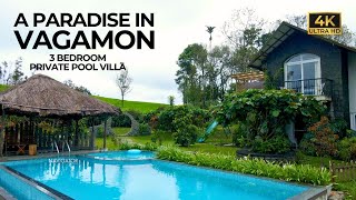 Real Paradise Of Vagamon | 3 Bedroom Private Pool Villa | A Peaceful Getaway | 4K UHD