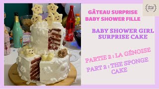 BABY SHOWER FILLE Partie 2 : La Genoise - BABY SHOWER GIRL  - Part 2 : The Sponge Cake