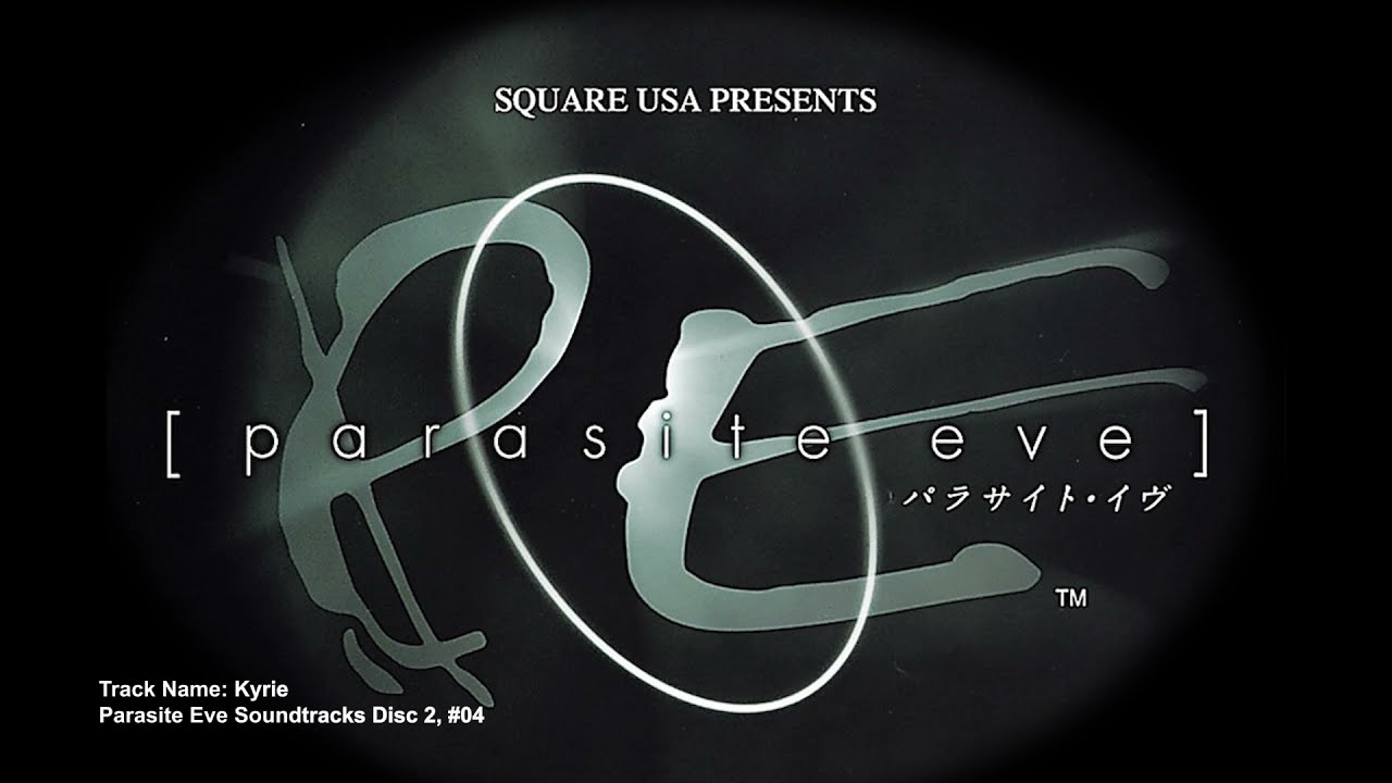 Parasite Eve Soundtrack : Kyrie (2x4) [HD]