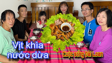 Vịt khìa nước dừa thơm ngon nhà chồng Đài Loan ai cũng thích @thaophuongcuocsongDaiLoan