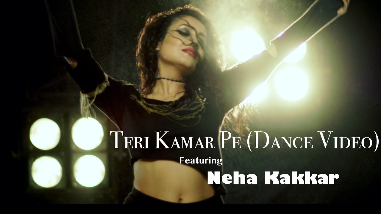 Teri Kamar Pe   Neha Kakkar  Dance Video  Tony Kakkar ft Bohemia