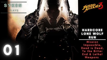 #01 Jagged Alliance 3 - LONE WOLF + Mission Impossible (Dead is Dead, Lethal Weap, Time is Money)