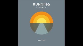 JAE JIN - Running (Acoustic) (Official Audio) chords