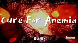 Squarion - Cure For Anemia