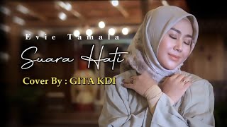 SUARA HATI - COVER BY GITA KDI