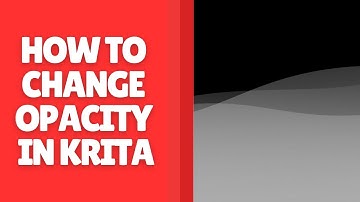 De dekking in Krita wijzigen - Beginnershandleiding voor het aanpassen van transparantie