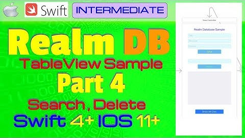 IOS 11, Swift 4, Tutorial - Part 4 - Make Realm DataBase example ( Search, Delete )