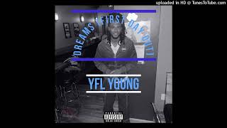 Yfl Young - Dreams (First Day Out)