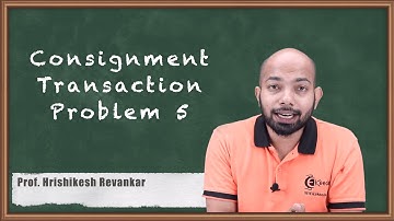 Consignment Transaction Problem No. 5 - Consignment - CA CPT Accounts