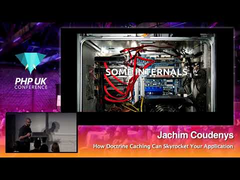 PHP UK Conference 2018  - Jachim Coudenys - How Doctrine Caching Can Skyrocket Your Application