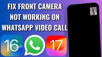 How To Fix Front Camera Not Working On WhatsApp Video Call On iPhone