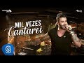 Gusttavo Lima - Mil Vezes Cantarei - DVD Buteco do Gusttavo Lima 2 (Vídeo Oficial)