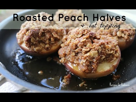 Roasted Peaches with Oat Topping