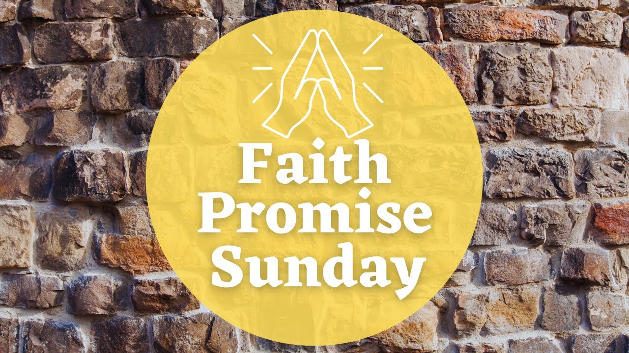 Faith Promise Sunday YouTube