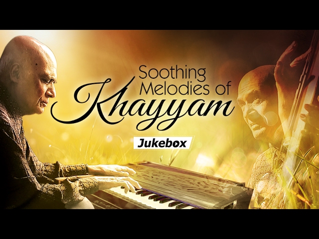 Soothing Melodies of Khayyam - Superhit Bollywood Classics - Popular Hindi Songs HD class=