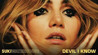 Suki Waterhouse - Devil I Know (Official Audio)