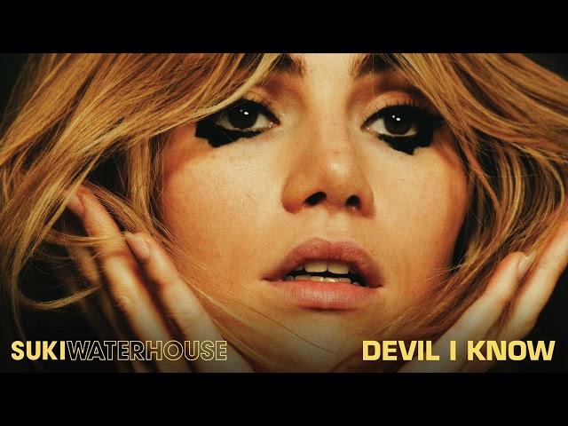 Suki Waterhouse - Devil I Know (Official Audio) class=