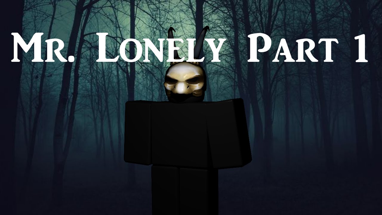 Mr Lonely Roblox Horror Movie Discontinued - 