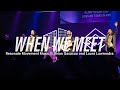 When we meet live  resonate movement music ft brian gasacao and laura lawrendra