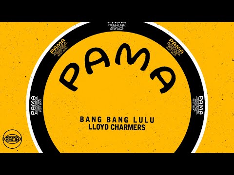 Lloyd Charmers - Bang Bang Lulu (Official Audio) | Pama Records